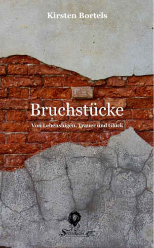 Bruchstücke Von Lebenslügen, Trauer und Glück