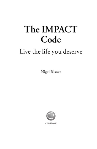 The Impact Code: Live the Life you Deserve