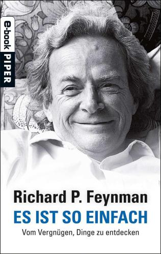 Es ist so einfach: Vom Vergnuegen, Dinge zu entdecken