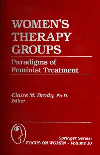 Women's Therapy Groups: Paradigms of Feminist Treatment (Springer Series: Focus on Women)