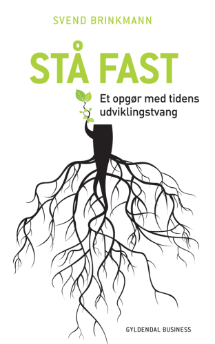 Stå fast: et opgør med tidens udviklingstvang