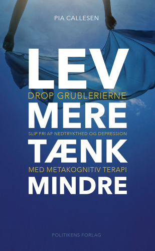 Lev mere tænk mindre