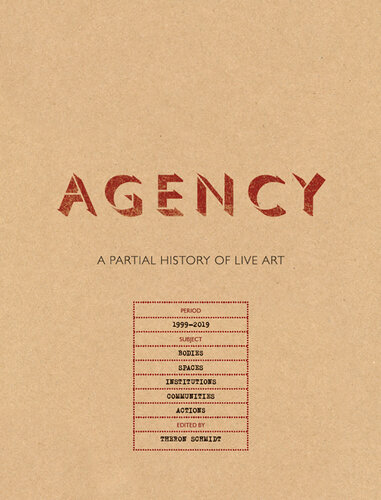 Agency: A Partial History of Live Art