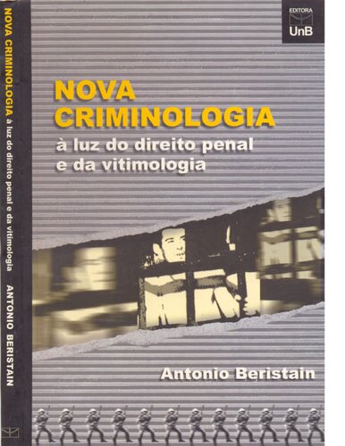 Nova criminologia à luz do direito penal e da vitimologia