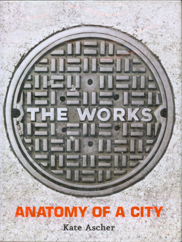 The Works: Anatomy of a City