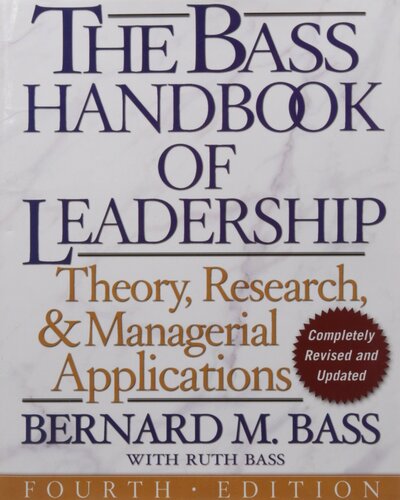 The Bass Handbook of Leadership: Theory, Research, and Managerial Applications