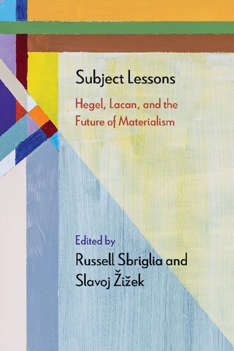 Subject Lessons: Hegel, Lacan, and the Future of Materialism