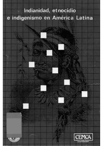Indianidad, etnocidio e indigenismo en América latina