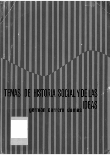 Temas de historia social y de las ideas: Estudios y conferencias