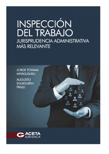 INSPECCIÓN DEL TRABAJO Jurisprudencia administrativa más relevante