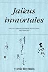 Jaikus inmortales