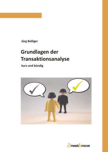 Grundlagen der Transaktionsanalyse kurz und bündig Jan, 2013