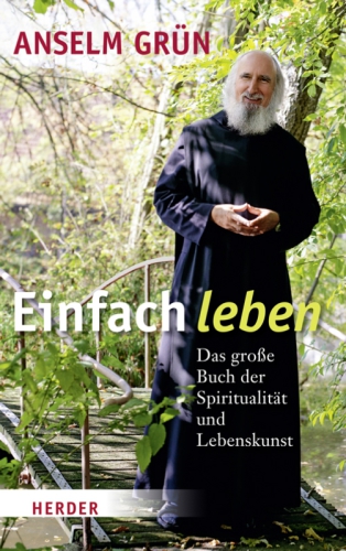 Einfach Leben: Das grosse Buch der Spiritualitaet und Lebenskunst