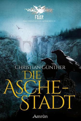 FAAR 1: Die Aschestadt Das versinkende Königreich