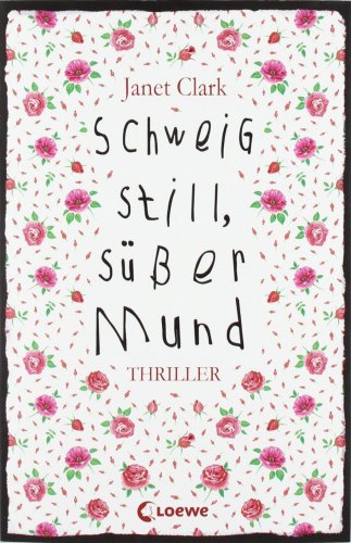 Schweig still, suesser Mund