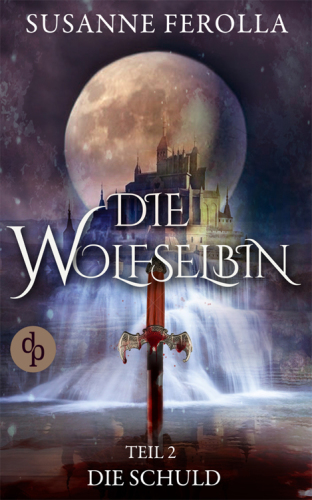Die Wolfselbin Teil 2 – Die Schuld