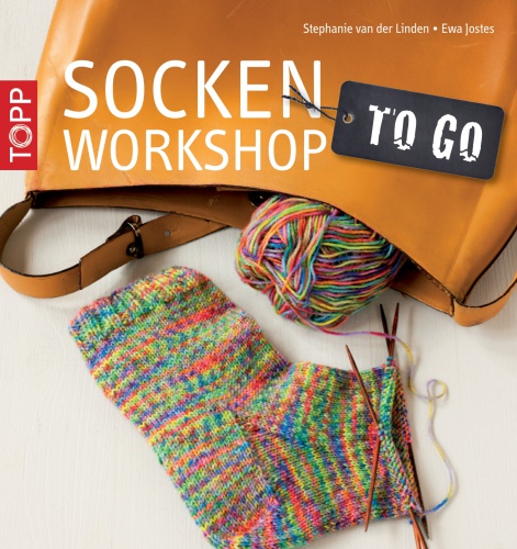 Der geniale Socken-Workshop to go Socken stricken leicht gemacht