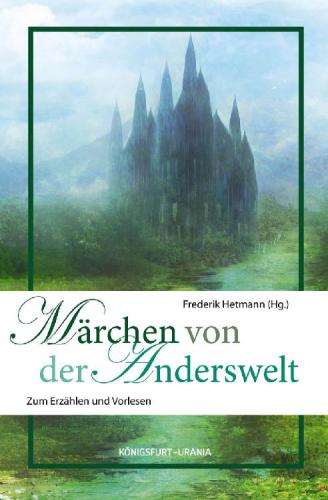 Märchen von der Anderswelt Zum Erzählen und Vorlesen
