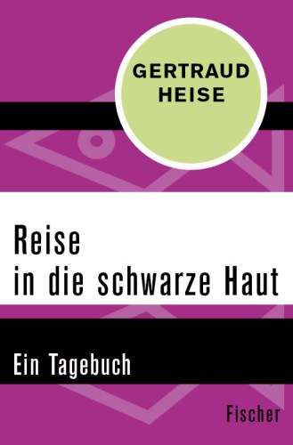 Reise in die schwarze Haut. Ein Tagebuch