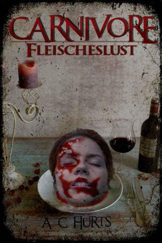 Carnivore: Fleischeslust