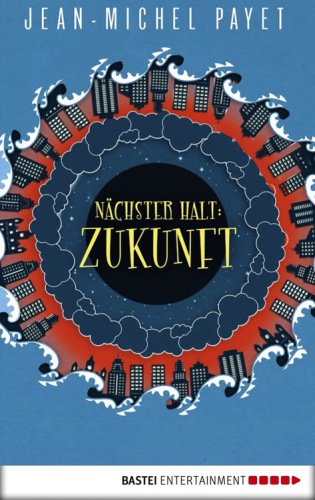 Nächster Halt: Zukunft Band 1
