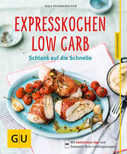 Expresskochen Low Carb;Schlank Auf Die Schnelle
