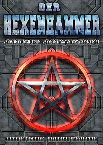 Der Hexenhammer: Malleus Maleficarum