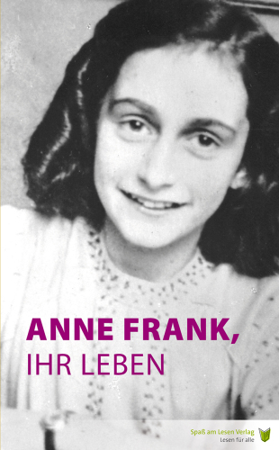Anne Frank, ihr Leben