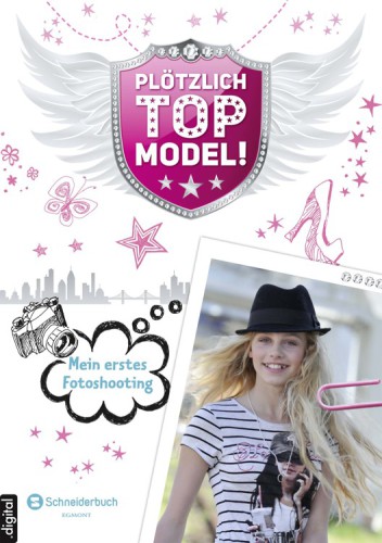 Plötzlich Topmodel, Band 01 Mein erstes Fotoshooting