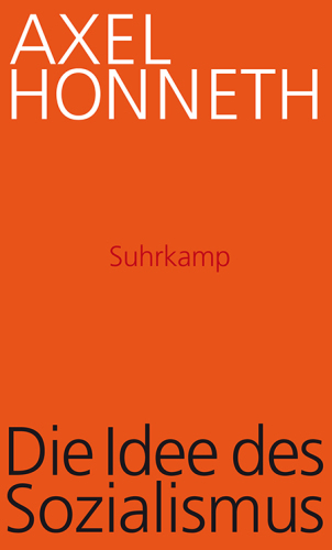Die Idee des Sozialismus Versuch einer Aktualisierung