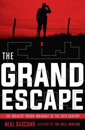 The grand escape: the greatest prison breakout of the 20th century