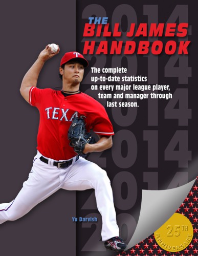 The Bill James handbook 2014: [the complete up-to-date statistics on every major league player, team and manager through last season]