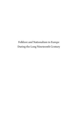 Folklore and nationalism in Europe during the long nineteenth century