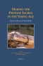Making the Profane Sacred in the Viking Age: Essays in Honour of Stefan Brink
