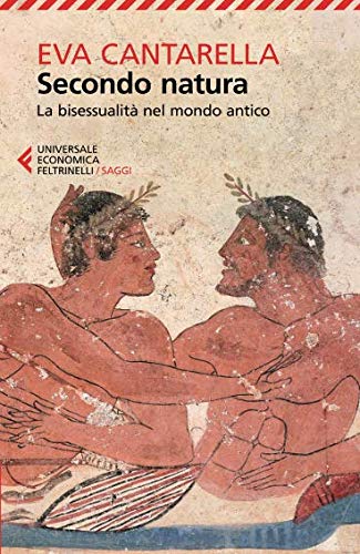 Secondo natura. La bisessualità nel mondo antico