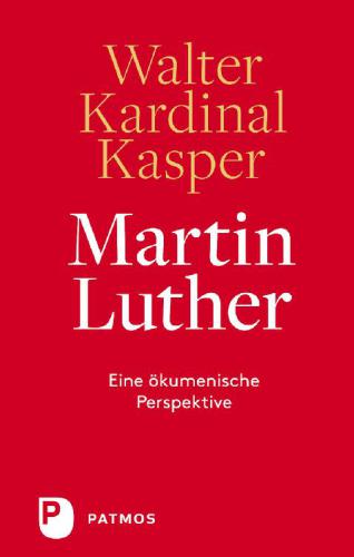 Martin Luther eine ökumenische Perspektive