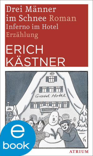 Drei Männer im Schnee: Ein Jahr im Schnee: Inferno im Hotel