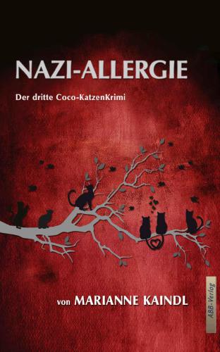 NAZI-ALLERGIE Der dritte Coco-KatzenKrimi
