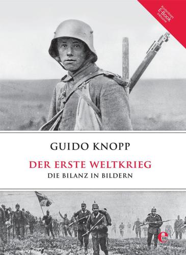 Der Erste Weltkrieg die Bilanz in Bildern