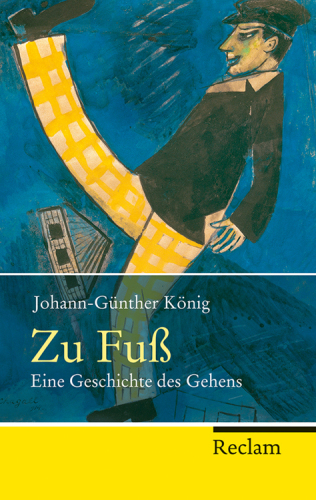 Zu Fuß - Eine Geschichte des Gehens