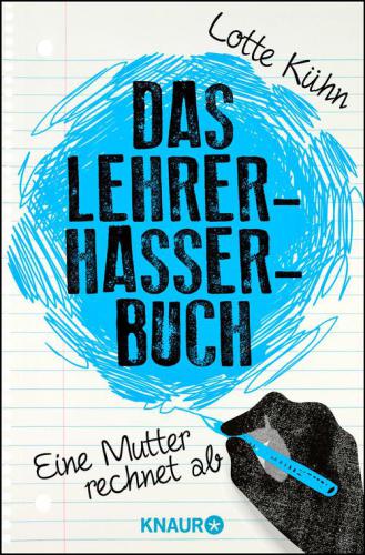 Das Lehrerhasser-Buch Eine Mutter rechnet ab