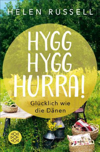 Hygg Hygg Hurra! Glücklich wie die Dänen