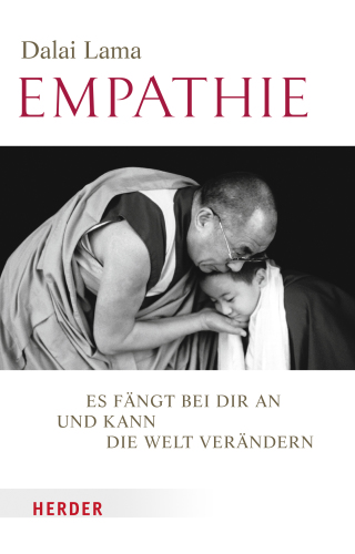 Empathie - Es faengt bei dir an und kann die Welt veraendern