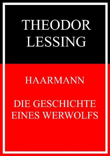Haarmann Die Geschichte eines Werwolfs