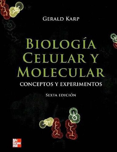 Biología celular y molecular conceptos y experimentos