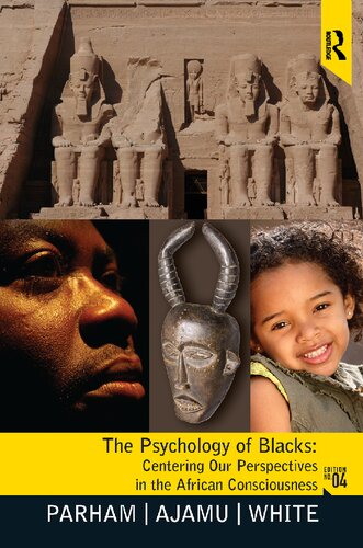 The psychology of Blacks : centering our perspectives in the African consciousness
