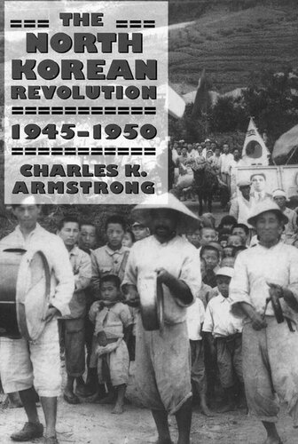 The North Korean revolution, 1945-1950