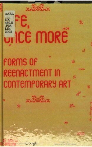 Life, Once More: Forms of Reenactment in Contemporary Art