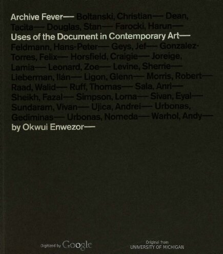 Archive Fever: Uses of the Document in Contemporary Art