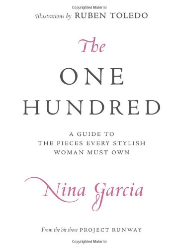 The One Hundred: A Guide to the Pieces Every Stylish Woman Must Own